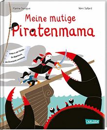 Meine mutige Piratenmama: Krebs in der Familie – Ein Bilderbuch, das Zuversicht vermittelt