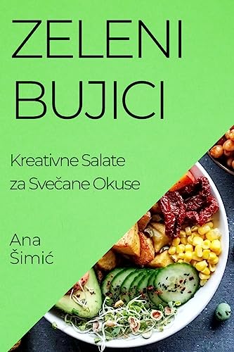 Zeleni Bujici: Kreativne Salate za Sve¿ane Okuse