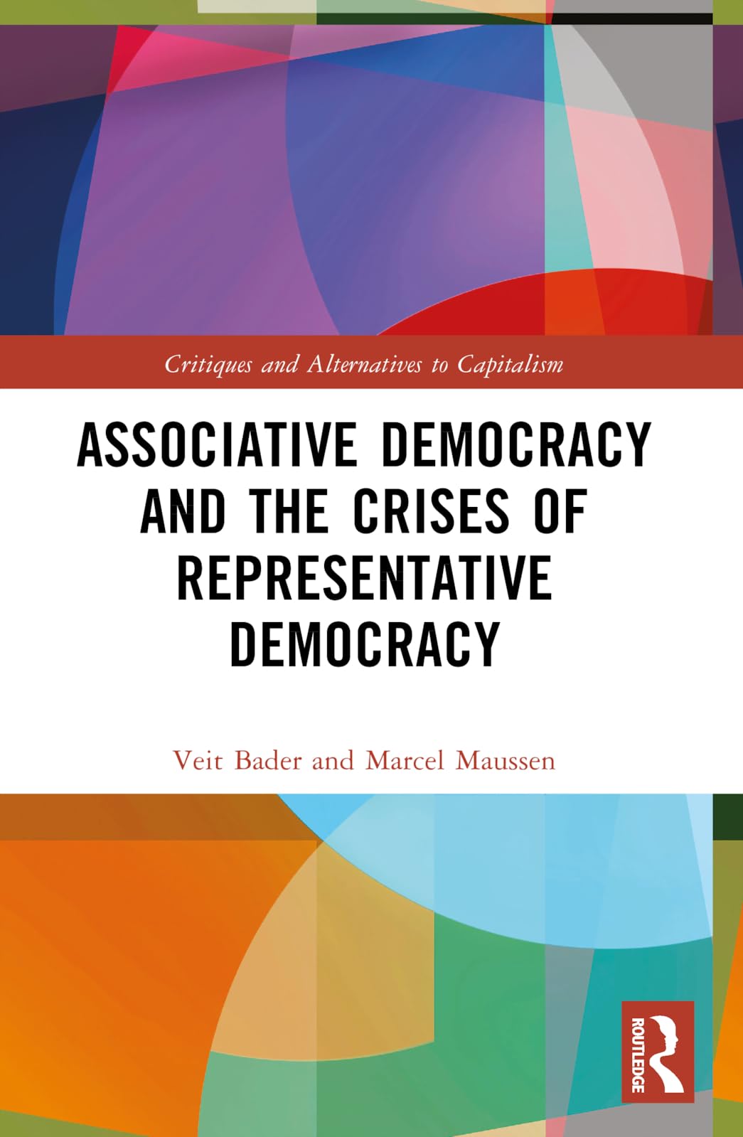 Associative Democracy and the Crises of Representative Democracies (Critiques and Alternatives to Capitalism)