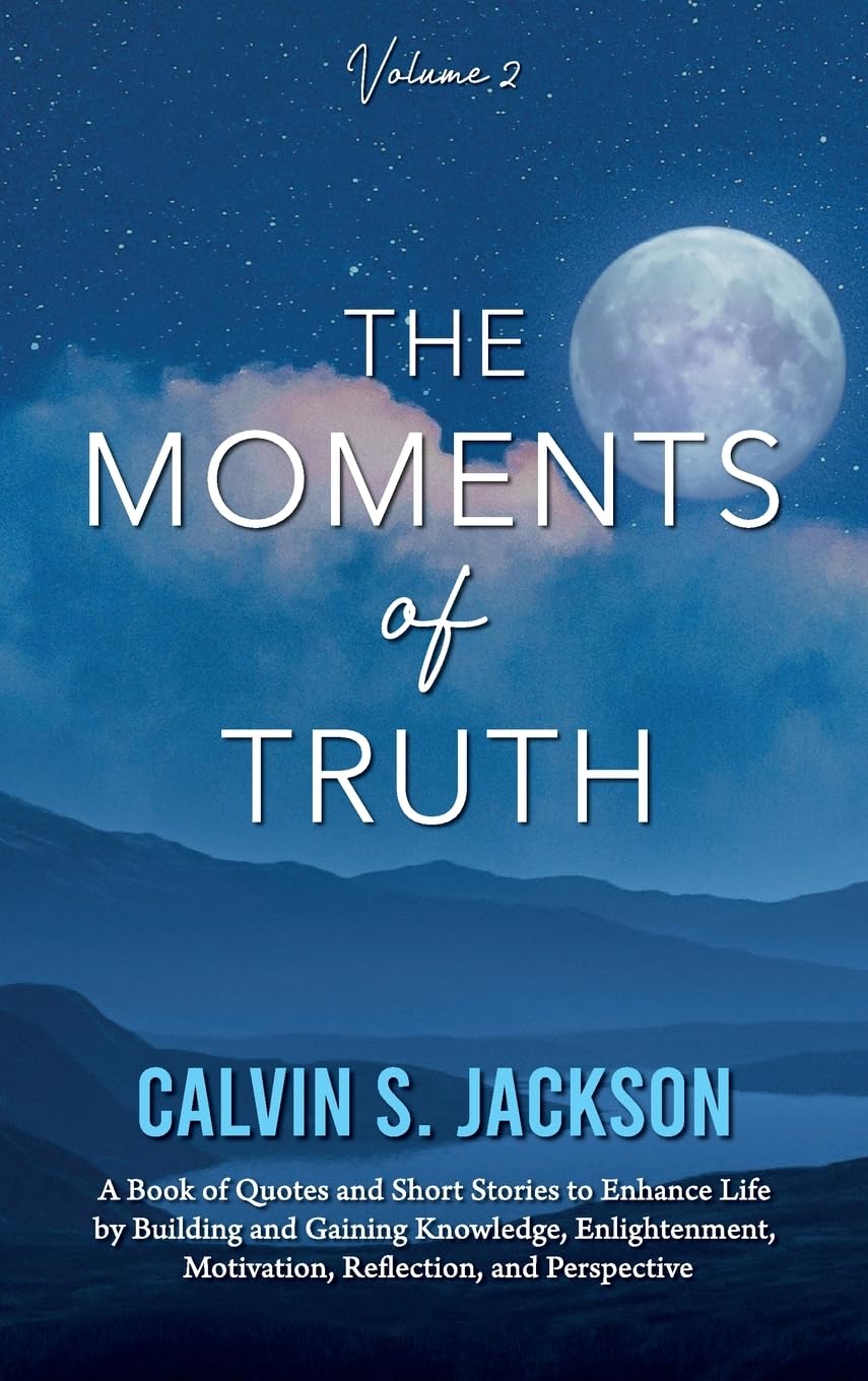 The Moments of Truth: Volume 2