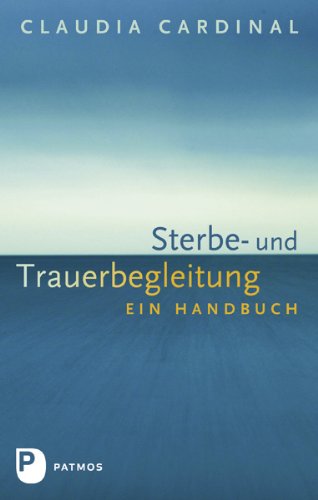Cardinal, Claudia: Sterbe- und Trauerbegleitung