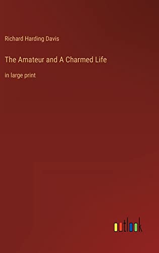 The Amateur and A Charmed Life: in large print