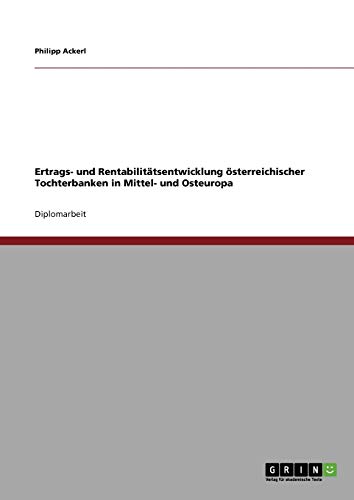 Ertrags- und Rentabilitätsentwicklung österreichischer Tochterbanken in Mittel- und Osteuropa