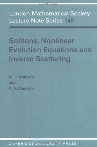 LMS: 149 Solitons, Nonlinear Evoltn (London Mathematical Society Lecture Note Series, Band 149)