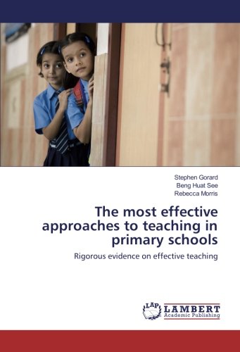 The most effective approaches to teaching in primary schools: Rigorous evidence on effective teaching