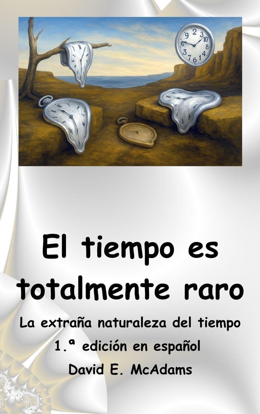 El tiempo es totalmente raro: La extraña naturaleza del tiempo (Libros de Ciencia Para Niños)