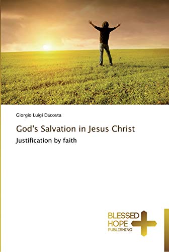 God's Salvation in Jesus Christ: Justification by faith