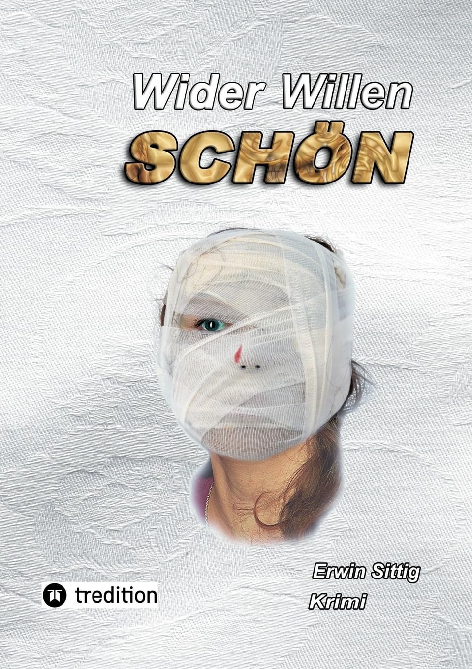 Wider Willen schön