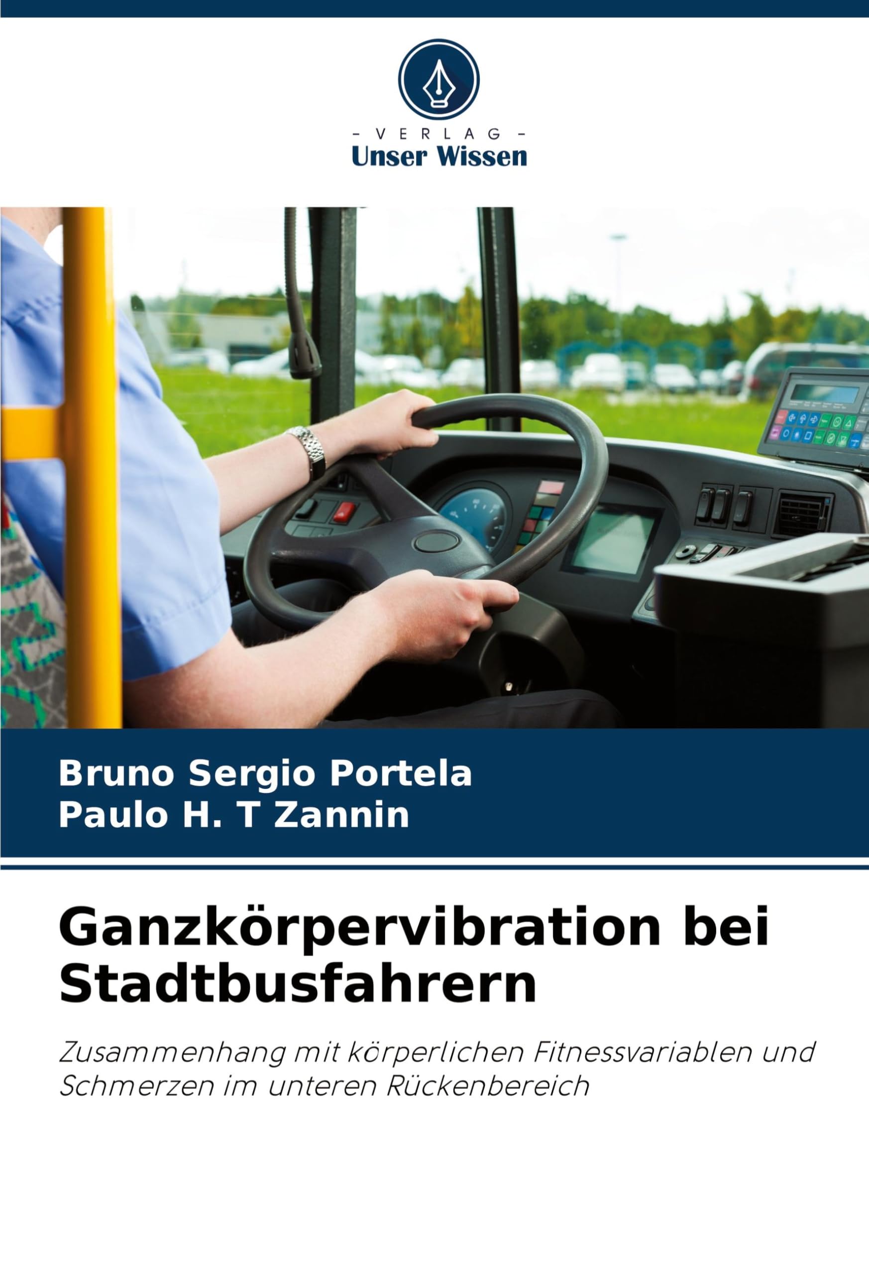 Ganzkörpervibration bei Stadtbusfahrern: Zusammenhang mit körperlichen Fitnessvariablen und Schmerzen im unteren Rückenbereich