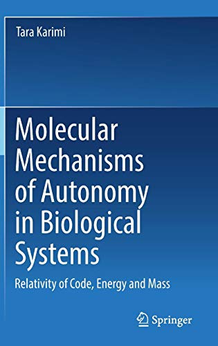 Molecular Mechanisms of Autonomy in Biological Systems: Relativity of Code, Energy and Mass​
