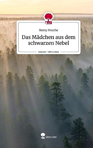 Das Mädchen aus dem schwarzen Nebel. Life is a Story - story.one