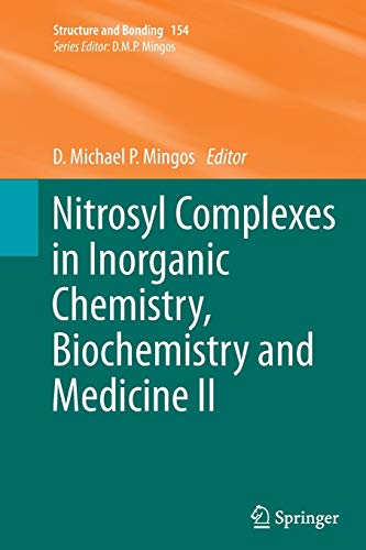Nitrosyl Complexes in Inorganic Chemistry, Biochemistry and Medicine II (Structure and Bonding, Band 154)