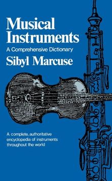Musical Instruments: A Comprehensive Dictionary (Norton Library; N758)