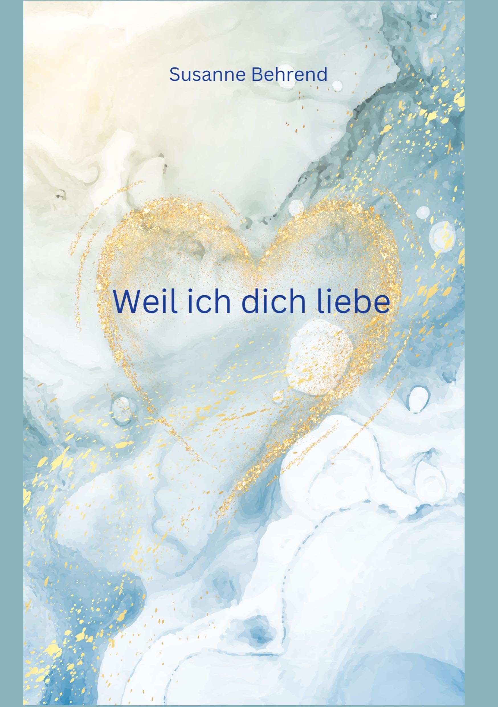 Weil ich dich liebe: DE