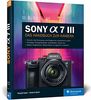 Sony A7 III: Das Handbuch zur Kamera