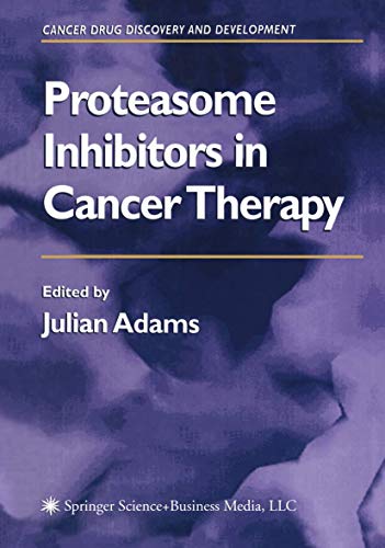 Proteasome Inhibitors in Cancer Therapy (Cancer Drug Discovery and Development)