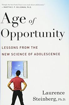 Age of Opportunity: Lessons from the New Science of Adolescence