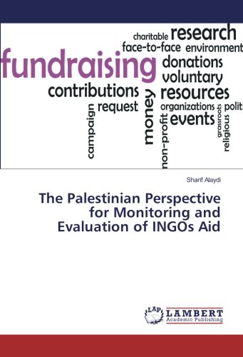 The Palestinian Perspective for Monitoring and Evaluation of INGOs Aid