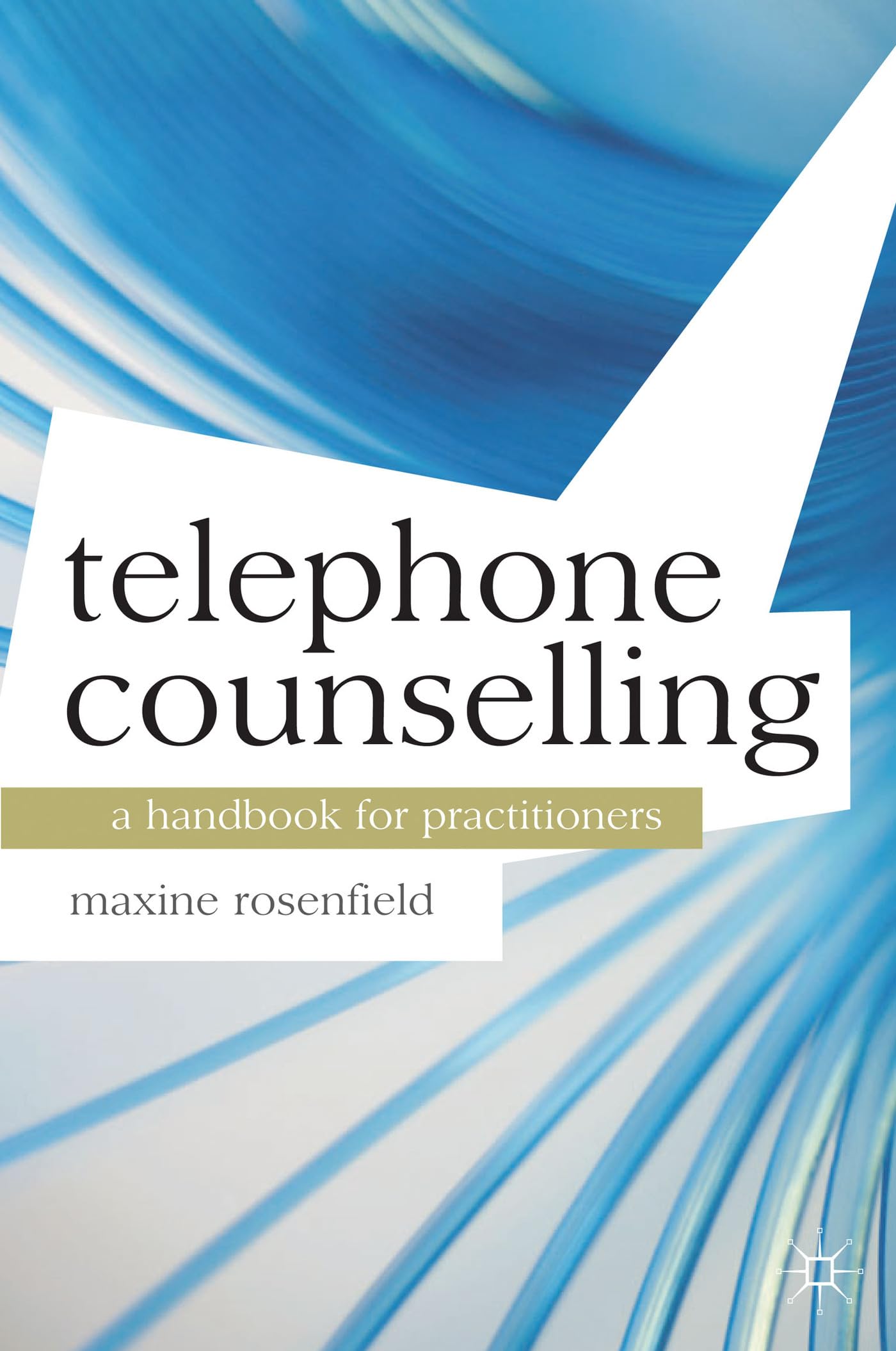Telephone Counselling: A Handbook for Practitioners (Professional Handbooks in Counselling and Psychotherapy)