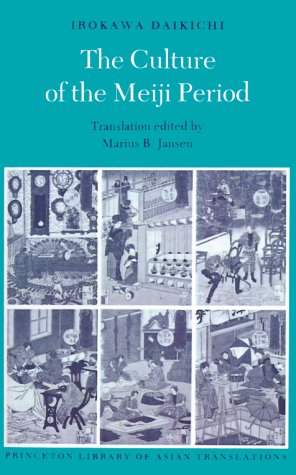 Culture of the Meiji Period (Princeton Library of Asian Translations)