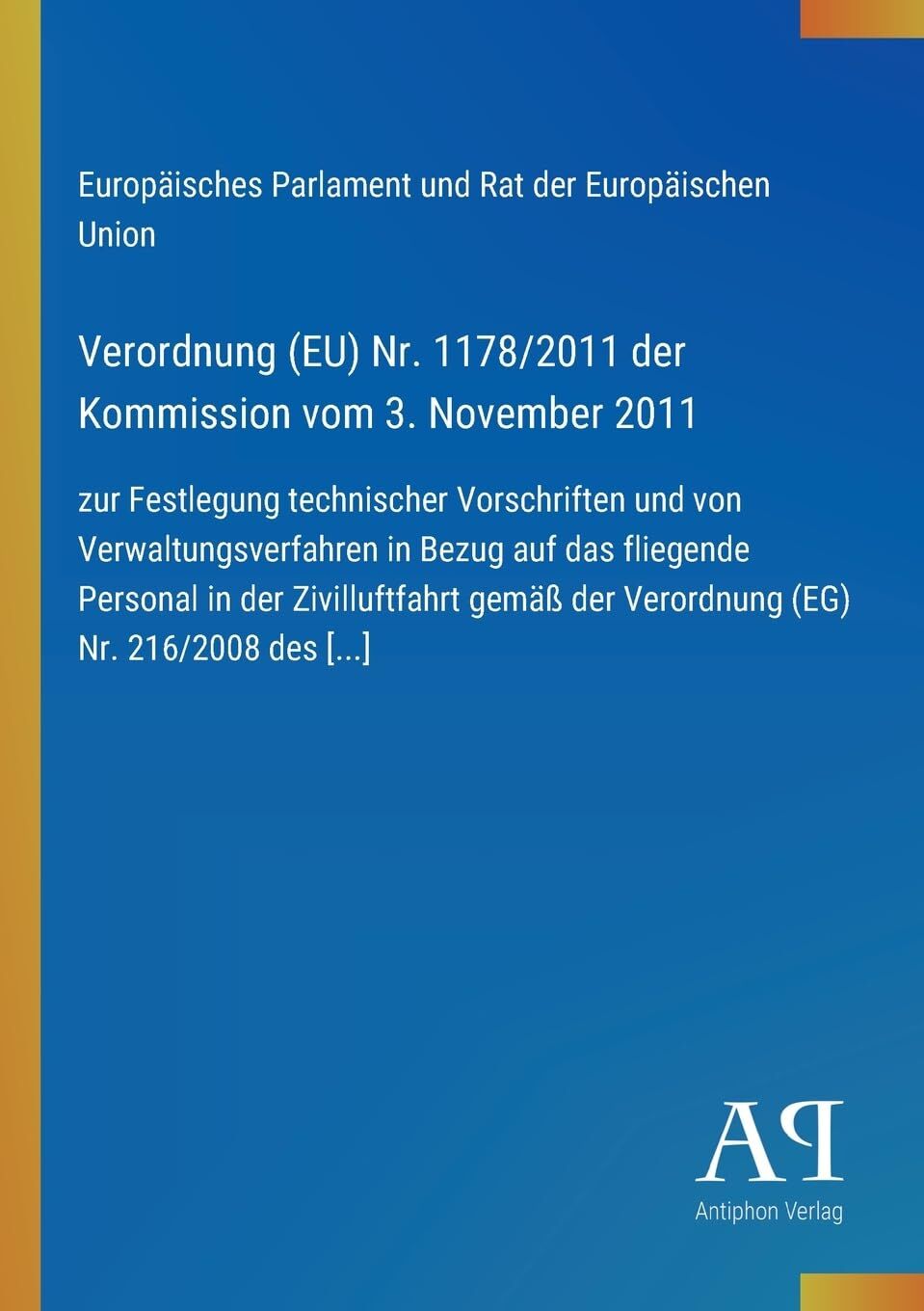 Verordnung (EU) Nr. 1178/2011 der Kommission vom 3. November 2011