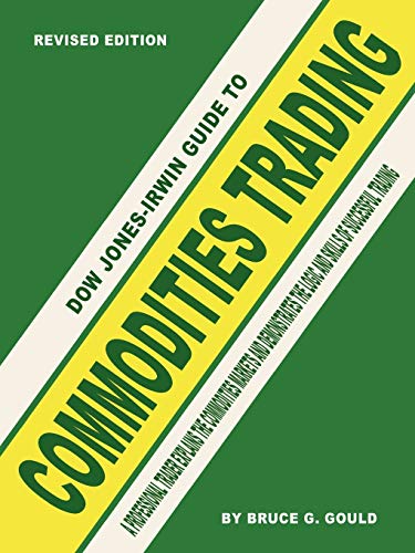 Dow Jones-Irwin Guide to Commodities Trading