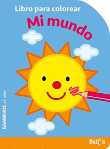 COLOREAR BAMBINOS - MI MUNDO