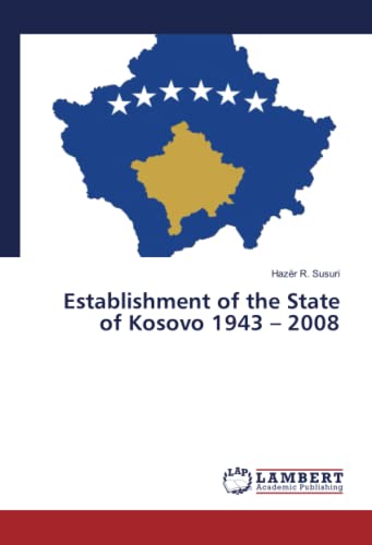 Establishment of the State of Kosovo 1943 – 2008: DE