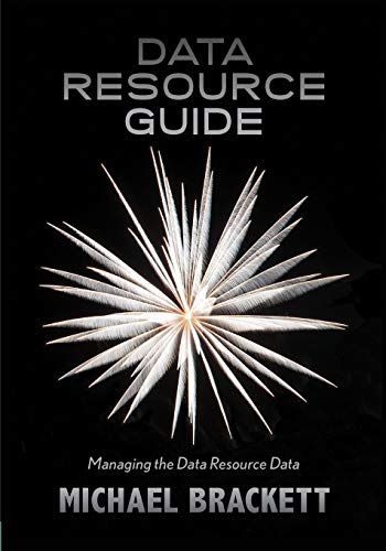 Data Resource Guide: Managing the Data Resource Data (Data Resource Simplexity)