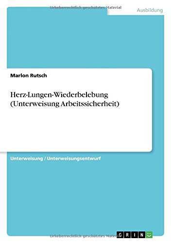 Herz-Lungen-Wiederbelebung (Unterweisung Arbeitssicherheit)