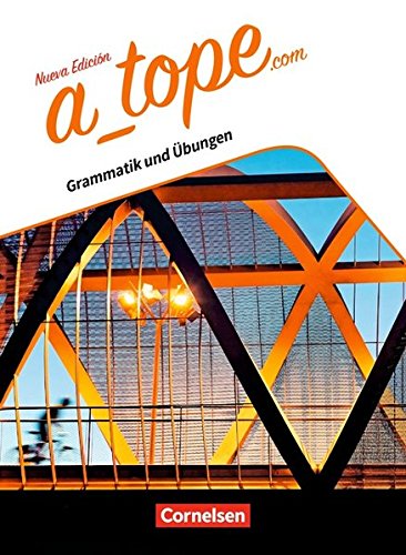 A_topecom - Nueva edición A_topecom - Spanisch Spätbeginner - Ausgabe 2017 Grammatik zum Nachschlagen und Üben - Mit Lösungen und Audios online - Alexander Grimm Katja Zerck Kartoniert (TB)