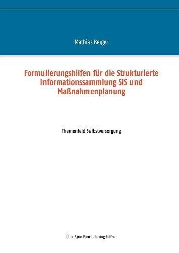 Formulierungshilfen für die Strukturierte Informationssammlung SIS und Maßnahmenplanung: Themenfeld Selbstversorgung