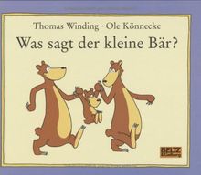 Was sagt der kleine Bär?: Vierfarbiges Bilderbuch (Beltz & Gelberg)