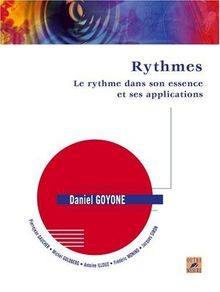 Rythmes : le rythme dans son essence et ses applications