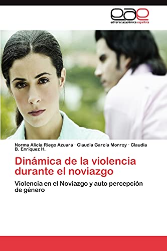 Dinámica de la violencia durante el noviazgo: Violencia en el Noviazgo y auto percepción de género