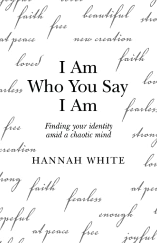 I Am Who You Say I Am: Finding your identity amid a chaotic mind