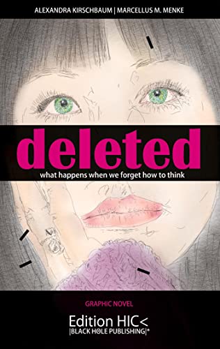 Deleted: What happens when we forget how to think. Graphic Novel.