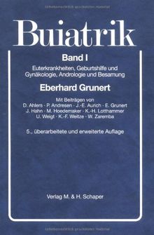 Buiatrik, Bd.1, Euterkrankheiten, Geburtshilfe und Gynäkologie, Andrologie und Besamung: BD I