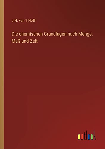 Die chemischen Grundlagen nach Menge, Maß und Zeit