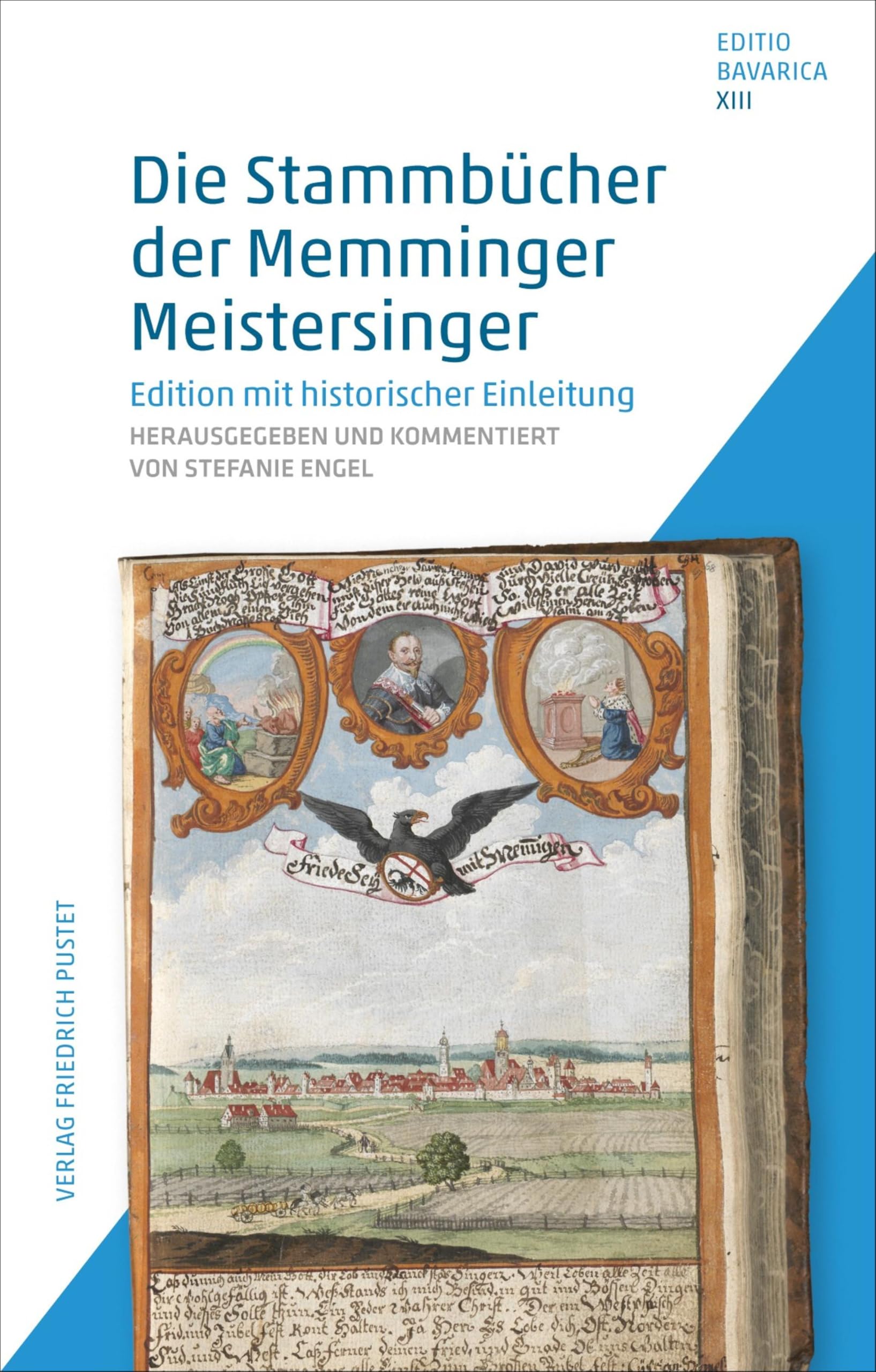 Die Stammbücher der Memminger Meistersinger: Edition mit historischer Einleitung (Editio Bavarica)