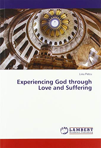 Experiencing God through Love and Suffering