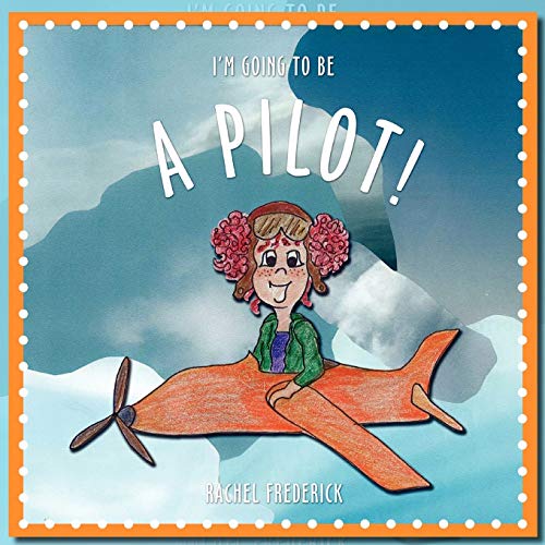 I'm Going To Be a Pilot!