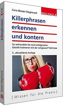 Killerphrasen erkennen und kontern: So verhandeln Sie noch erfolgreicher; Gezielt trainieren mit der wingwave®-Methode
