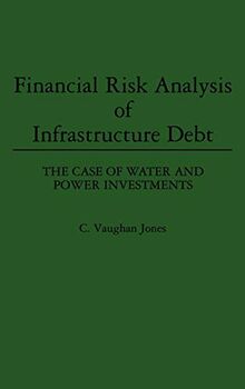 Financial Risk Analysis of Infrastructure Debt: The Case of Water and Power Investments