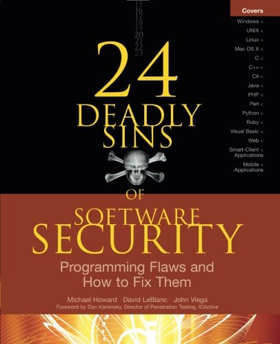 24 Deadly Sins of Software Security: Programming Flaws and How to Fix Them
