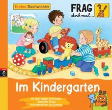 Frag doch mal ... die Maus! Erstes Sachwissen - Im Kindergarten: Band 10