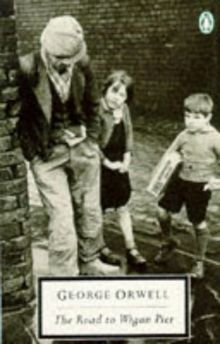 The Road to Wigan Pier (Twentieth Century Classics)