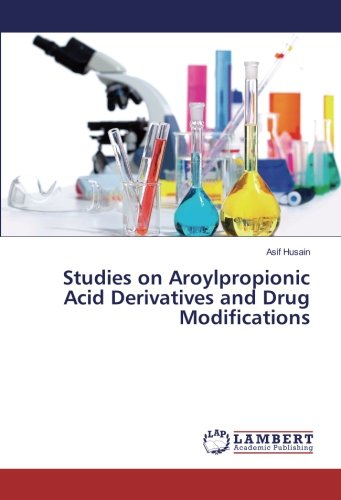Studies on Aroylpropionic Acid Derivatives and Drug Modifications