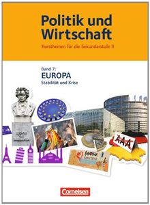 Politik und Wirtschaft - Kursthemen für die Sekundarstufe II: Band 7 - Europa: Schülerbuch