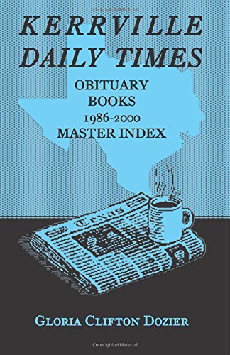 Kerrville Daily Times Obituary Books, 1986-2000, Master Index